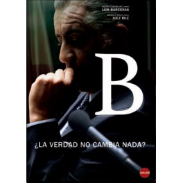 B (Bárcenas) [DVD]